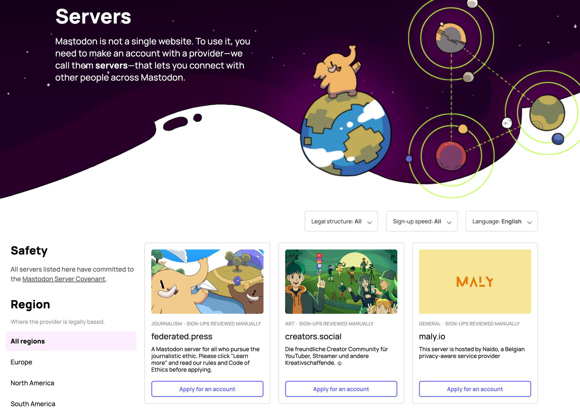 A screenshot of the Mastodon Servers website. At the top left, "Servers. Mastodon is not a single website. To use it, you need to make an account with a provider -- we call them servers -- that lets you connect with other people across Mastodon". The sidebar of the page lists regions you can filter servers down to, and the main body of the page has the top three servers where you can apply to an account,"